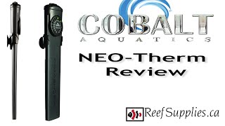 Cobalt Aquatics Neotherm Heater Review [upl. by Ihsir565]