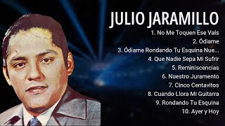 Julio Jaramillo  Playlist 2023  Best Songs Collection 2024  Julio Jaramillo Greatest [upl. by Leventhal]