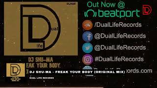 DJ ShuMa  Freak Your Body Original Mix [upl. by Assiren]