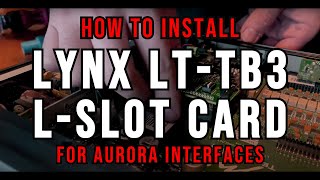 Lynx LTTB3 Thunderbolt 3 LSlot Card Installation [upl. by Ahsinal]