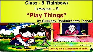 Class8  Lesson5  Play Things  a poem by Rabindranath Tagore [upl. by Sirk]