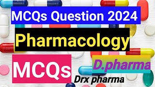 Mcqs Question pharmacology dpharma 2nd year Important question 2024  drxpharma [upl. by Aerdnna]