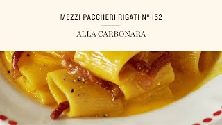 MEZZI PACCHERI RIGATI N°152 ALLA CARBONARA [upl. by Sanyu604]