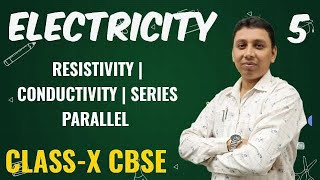 ELECTRICITY  RESISTIVITY  CONDUCTIVITY PARALLEL  SERIES  CLASS10TH  CBSE 202425 [upl. by Gad317]