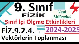 9 Sınıf Fizik  2024 2025  MEB  Sınıf İçi Ölçme Etkinlikleri  Fiz924  2 Ünite  vektörler [upl. by Ikkin821]