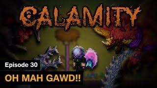 S1 Terraria Calamity Mod  Episode 30  OH MAH GAWD Finale [upl. by Kiernan]