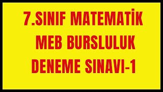 7SINIF MATEMATİK 2024 MEB BURSLULUK DENEME SINAVI1 ÇÖZÜMLERİ [upl. by Nilram]