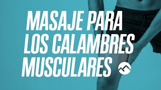 Masaje para los calambres musculares [upl. by Meehar]