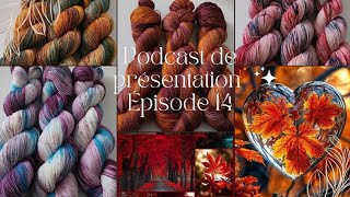 Podcast tricot épisode 14 de présentation 🍁 [upl. by Nylac]