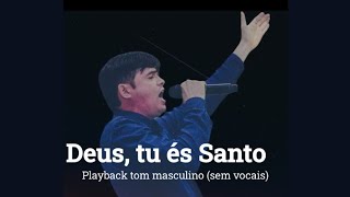 Deus tu és Santo Playback TOM MASCULINO SeInscreve💚 sem vocal mais baixo Danielle Cristina [upl. by Jorrie]