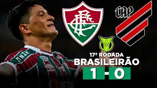 FLUMINENSE VENCE O ATHLETICO E RESPIRA NO BRASILEIRÃO FLUMINENSE 1 x 0 ATHLETICOPR  Narração [upl. by Rheingold]