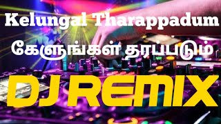 Tamil Christian DJ Remix  Kelungal Tharapadum DJ song REMIX 2020 [upl. by Luap957]