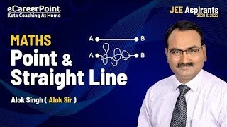 Point amp Straight Line Lecture1  JEE  Mathematics  Alok Sir  Career Point Jaipur [upl. by Getter]