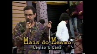 Legião Urbana  Mais Do Mesmo  Programa Livre [upl. by Nuawed]