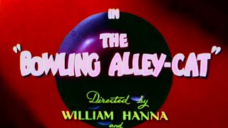 Tom amp Jerry  “The Bowling Alley Cat” 1942 Original Titles amp Color Correction Intro amp Outro [upl. by Nowad]