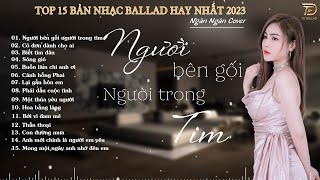 Người Bên Gối Người Trong Tim ♫NGHE LÀ NGHIỆN  Top 20 Bài Hát Triệu View Của Ngân NgânCover [upl. by Lenka]