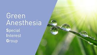 Environmental Sustainability in Your Practice with the Green Anesthesia SIG [upl. by Anaihs]