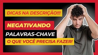 NEGATIVANDO PALAVRASCHAVE no Google ADS  Como Fazer [upl. by Marlowe422]