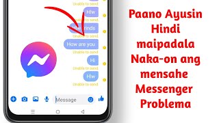 Paano Ayusin ang Hindi Makapagpadala ng Mensahe sa Problema sa Messenger [upl. by Yardna760]