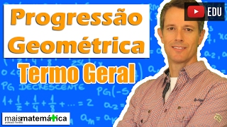 Progressão Geométrica PG Termo Geral Aula 2 de 8 [upl. by Hinckley]