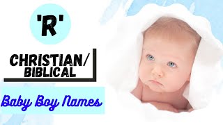 R letter BiblicalChristian baby boy names  Catholic names [upl. by Arun]