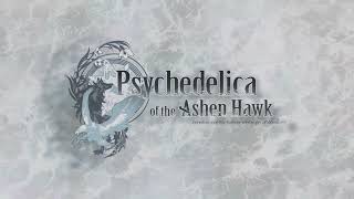 Psychedelica of the Ashen Hawk Opening Movie HD PC version [upl. by Carlos897]