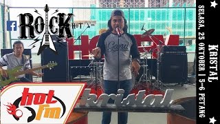 KRISTAL  FBRockHot  Facebook Live [upl. by Relyc]