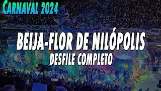 BEIJAFLOR DE NILÓPOLIS 2024  DESFILE COMPLETO [upl. by Herve975]