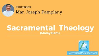 Sacramental Theology Full Length Malayalam [upl. by Riebling855]