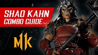 Shao Kahn Combo Guide TournamentRanked – Mortal Kombat 11 [upl. by Anuhsal]