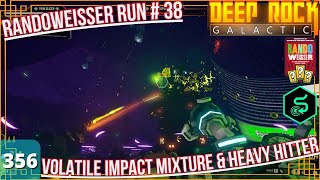 DRG Ep356  Randoweisser Run 38 Volatile Impact Mixture amp Heavy Hitter  Escort Duty [upl. by Dlared]