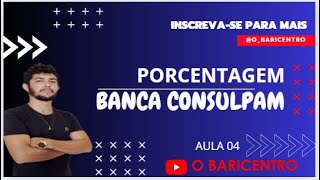 PORCENTAGEM PARA CONCURSOS  CONSULPAM [upl. by Cj503]