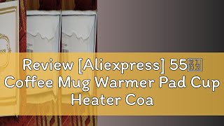 Review Aliexpress 55℃ Coffee Mug Warmer Pad Cup Heater Coaster Constant Temperature Heating USB E [upl. by Mansfield]