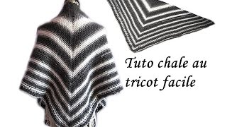 TUTO CHALE POINT AJOURE AU TRICOT FACILE ET RAPIDE tutorial shawl to quick and easy knitting [upl. by Arimay]