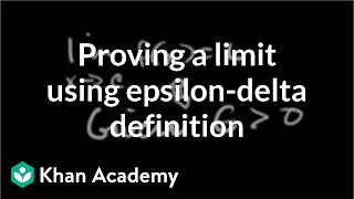 Formal definition of limits Part 4 using the definition  AP Calculus AB  Khan Academy [upl. by Redwine]