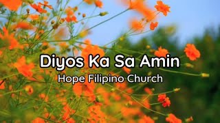 Diyos Ka Sa Amin Cover with Lyrics Tagalog Christian Worship Song Give Thanks To The Holy One [upl. by Theola]