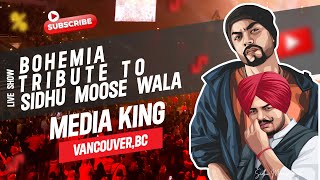 Bohemia Tribute to Sidhu Moose Wala at Vancouver British Columbia Live Show [upl. by Eilata276]