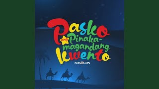 Pasko ang Pinakamagandang Kwento [upl. by Kathi175]