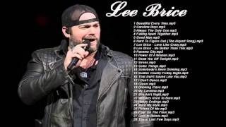 Lee Brice  The Greatest Hit  The Best Songs Collection of Lee Brice [upl. by Adnohsak110]