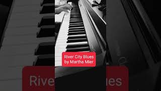 River City Blues by Martha Mier [upl. by Nyrehtak]