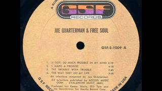 Sir Joe Quarterman amp Free Soul  Ive Got So Much Trouble On My Mind [upl. by Eelinnej774]