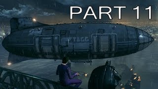 Batman Arkham Knight Gameplay Walkthrough Part 11  Blimps  No Commentary PC 60FPS [upl. by Echo949]