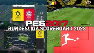 PES 2017  NEW SCOREBOARD BUNDESLIGA 2023  CPK amp SIDER [upl. by Laundes]