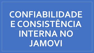 Confiabilidade e consistência interna  jamovi  Psicometria para Todos 52 [upl. by Nochur]