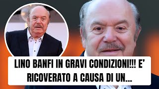 LINO BANFI RICOVERATO IN OSPEDALE A CAUSA DI UN FORTE MALORE IL MALORE E CAUSATO DA NOTIZIE [upl. by Fritze]