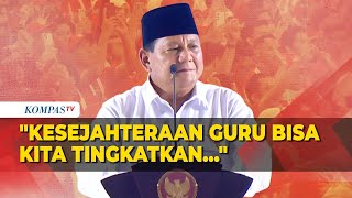 FULL Pidato Presiden Prabowo Subianto Umumkan Kenaikan Gaji Guru di Puncak Hari Guru Nasional [upl. by Aenit]