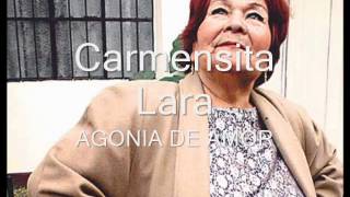 CARMENCITA LARA AGONIA DE AMOR  ALoEdu [upl. by Tracie955]