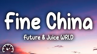 Future  Fine China Lyrics ft Juice WRLD [upl. by Selrahc]