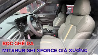 Bọc ghế da Mitshubishi Xforce tại Amika Nam Định [upl. by Asilram773]