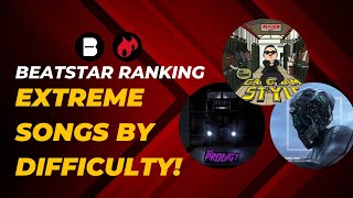 BEATSTAR  Ranking Extreme songs by difficulty [upl. by Ylime]